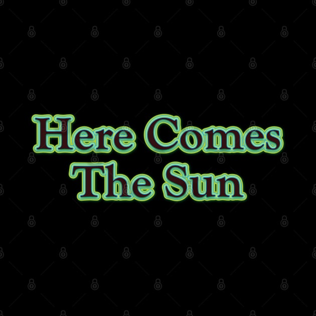 Here Comes the Sun (The Beatles) by QinoDesign