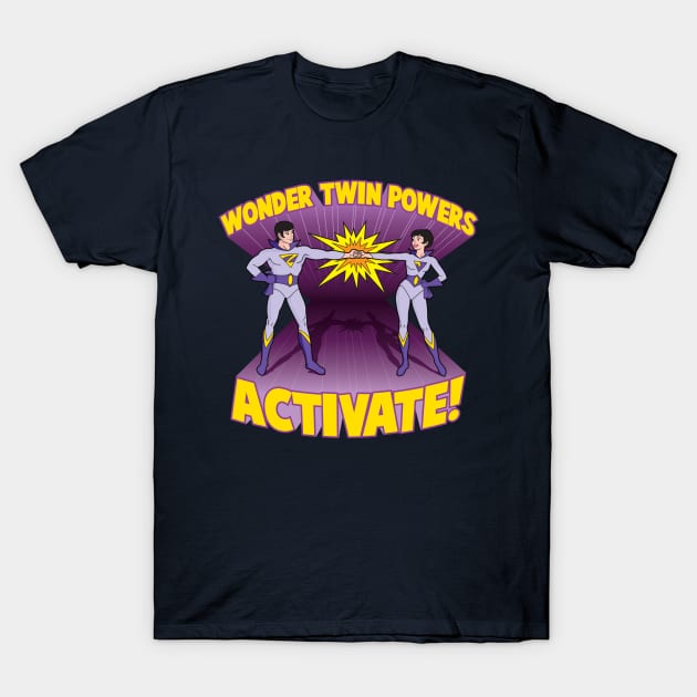 Wonder Twin Powers Activate T-Shirt Wonder Twin Powers Activate T-Shirt