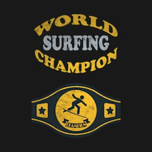 Surfing World Champion T-Shirt