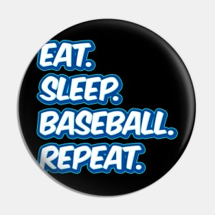 Eat Sleep Baseball Repeat Pin