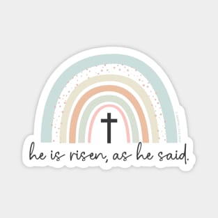 He is risen, as he said. Rainbow Magnet