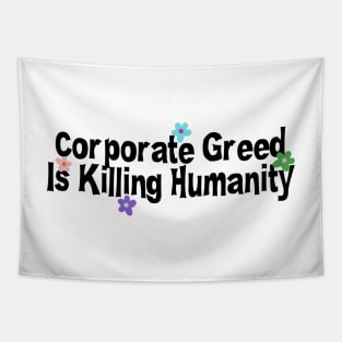 Corporate Greed Is Killing Humanity - Climate Change Tapestry