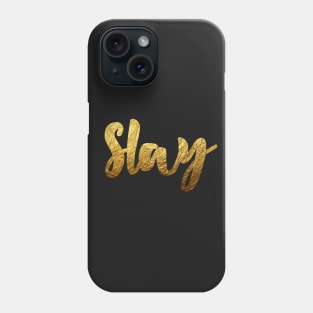 Slay (Gold) Phone Case