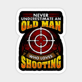 Never Underestimate An Old Man Who Loves Shooting Hunting Magnet