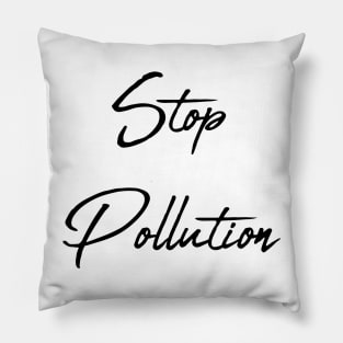 Stop Pollution: Sustainable Living, Make A Difference, Live Thoughtfully, Conscious Consumer, Energy Efficiency, Climate Action, Alternative Energy, Extinction, Reduce Your Impact, Resistance Pillow