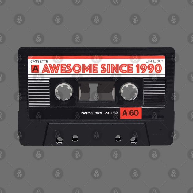 Classic Cassette Tape Mixtape - Awesome Since 1990 Birthday Gift by DankFutura