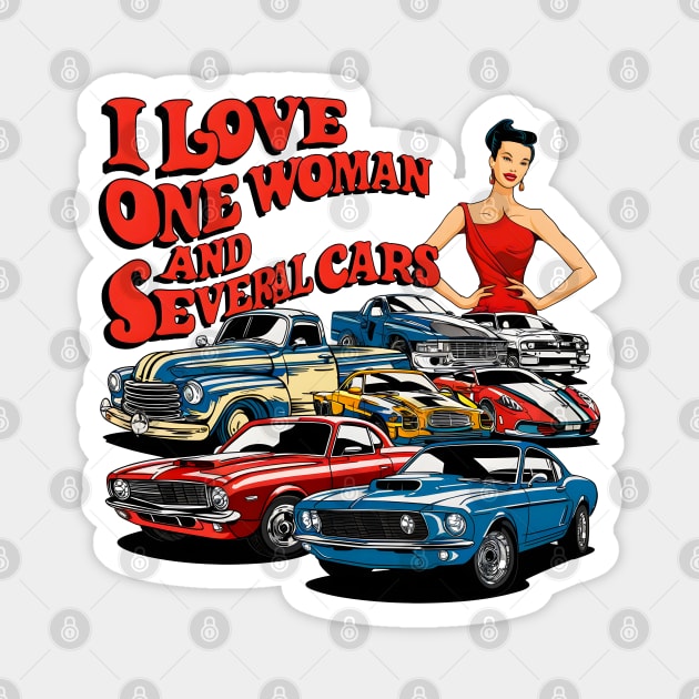 I love one woman and several cars relationship statement tee five Magnet by Inkspire Apparel designs