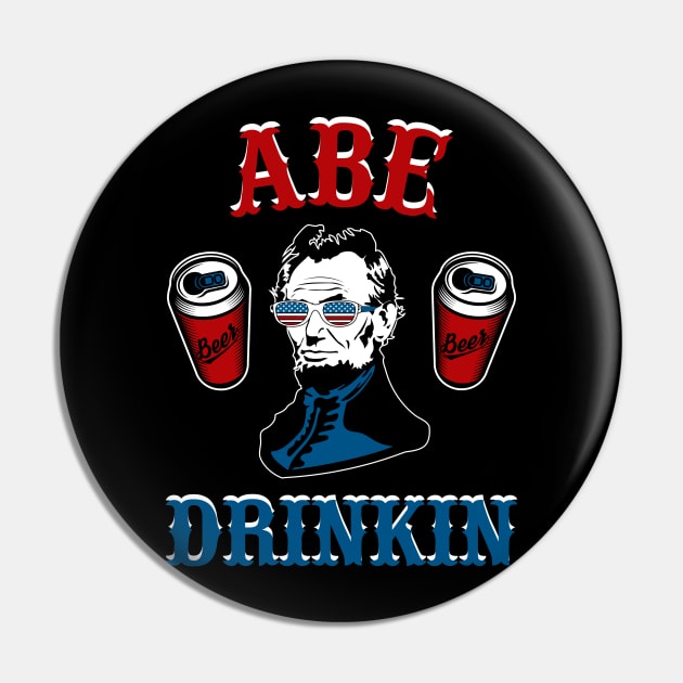 Abe Drinkin Fourth of July President Pin by FanaticTee
