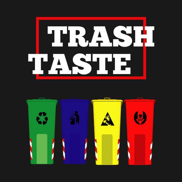 Trash taste by Yasdey