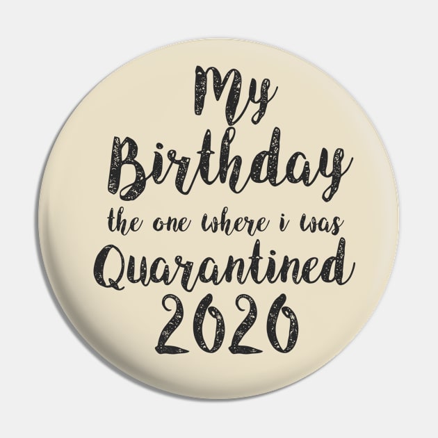 Birthday quarantine 2020 T shirt Social Distancing Birthday Gift Black Pin by Aspita