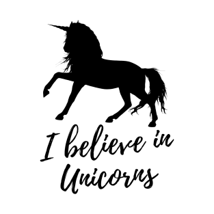 I Believe In Unicorns T-Shirt