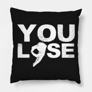 You Lose The Lookout Bongo Hole Circle Game prank Pillow