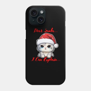 Dear Santa I Can Explain Phone Case