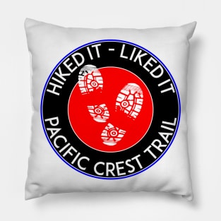 HIKING PACIFIC CREST TRAIL HIKED IT LIKED IT HIKER HIKE MOUNTAINS Pillow