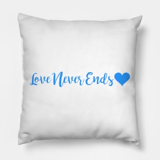 Love Never Ends Pillow