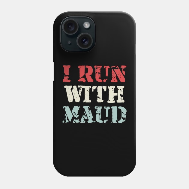 I Run With Maudi Phone Case by Gaming champion