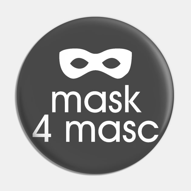 Mask 4 Masc Pin by Everydaydesigns