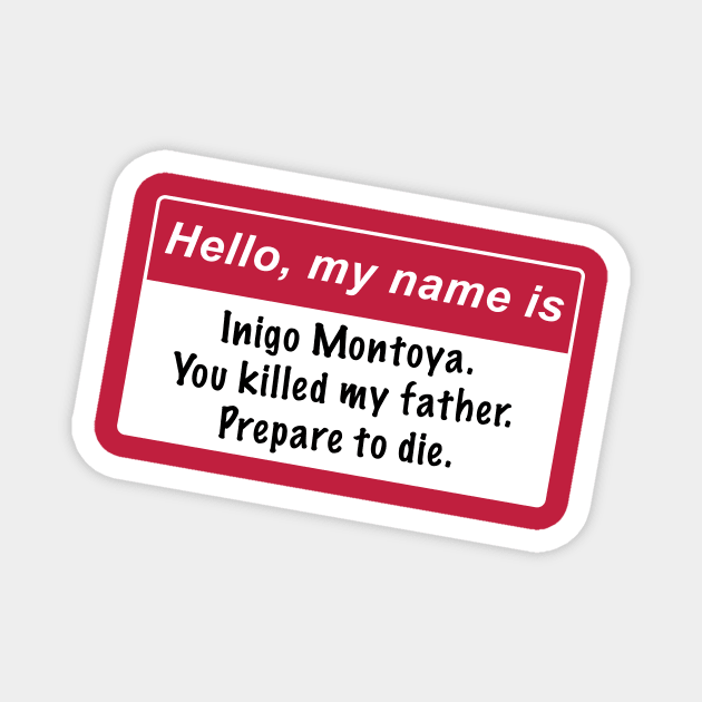 Inigo Montoya Name Tag Magnet by MrLarry