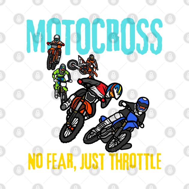 Motocross: No Fear, Just Throttle by Epic Shirt Store