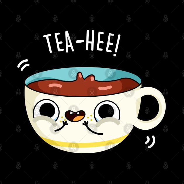 Tea-Hee Cute Tea Cup Pun by punnybone