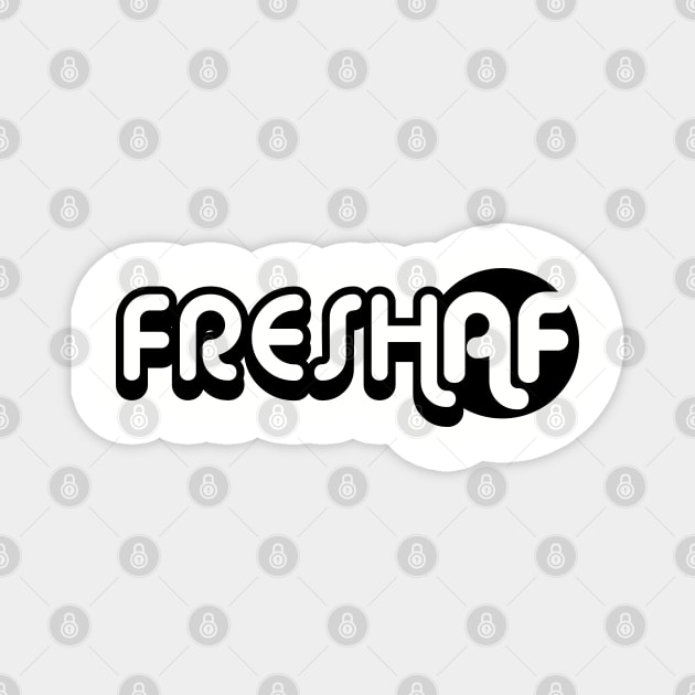Fresh AF Magnet by Tee4daily