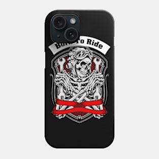 Born To Ride Phone Case