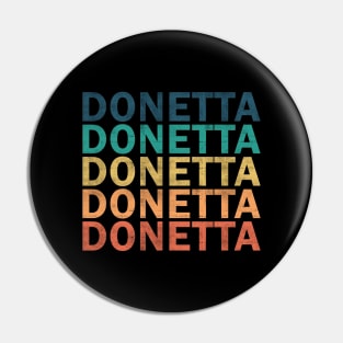 Donetta Name T Shirt - Donetta Vintage Retro Name Gift Item Tee Pin