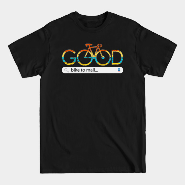 bike to mall - Bike - T-Shirt