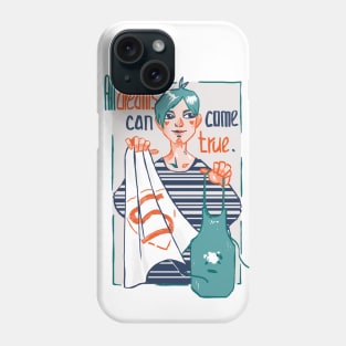 All dreams can come true Phone Case