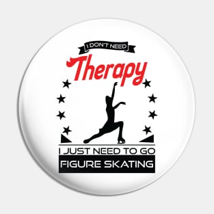 Figure Skating - Better Than Therapy Gift For Figure Skaters Pin