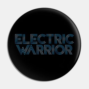 Electric Warrior Pin