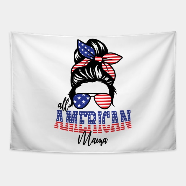 4th of July All American Mama Tapestry by sevalyilmazardal