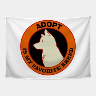 Adopt is my Favorite Breed Tapestry