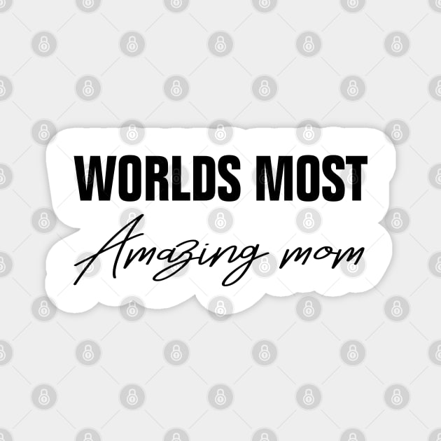 Worlds Most Amazing Mom Magnet by EmmaShirt