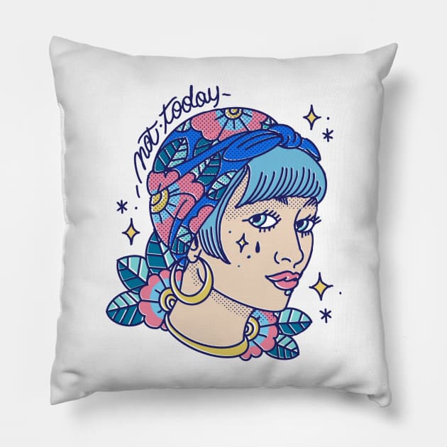 Not today girl Pillow by Paolavk