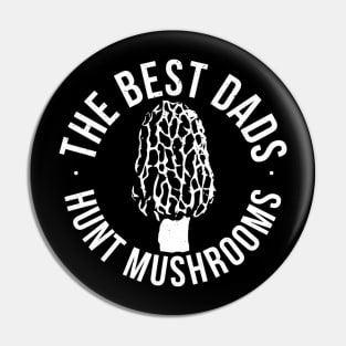 Dad Mushroom Hunting Morel Hunt Father Gift Hiking Pin