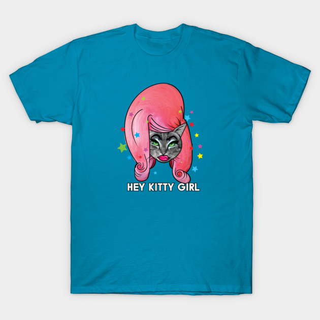 Hey Kitty Girl! - Gay - T-Shirt