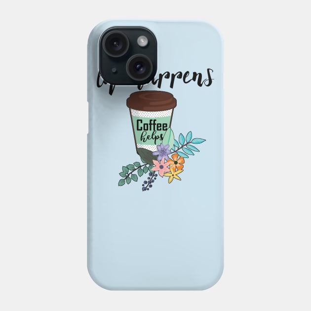 Positive Women's Coffee Lover Quote Floral Girls Coffee Gift Phone Case by Bezra