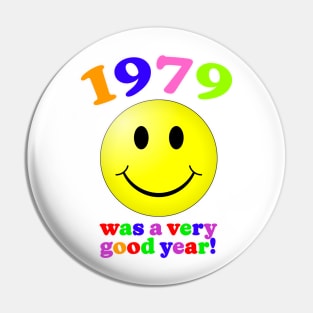 1979 Was A Very Good Year! Pin