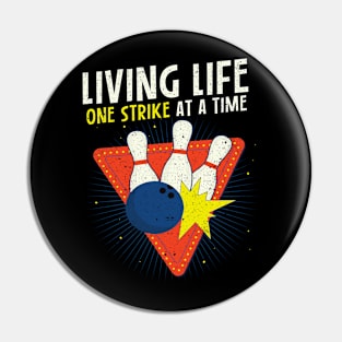 Living Life One Strike At A Time Pin