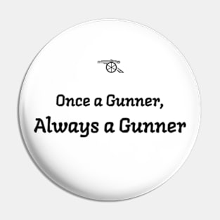 Once a gunner, always a gunner Arsenal Pin