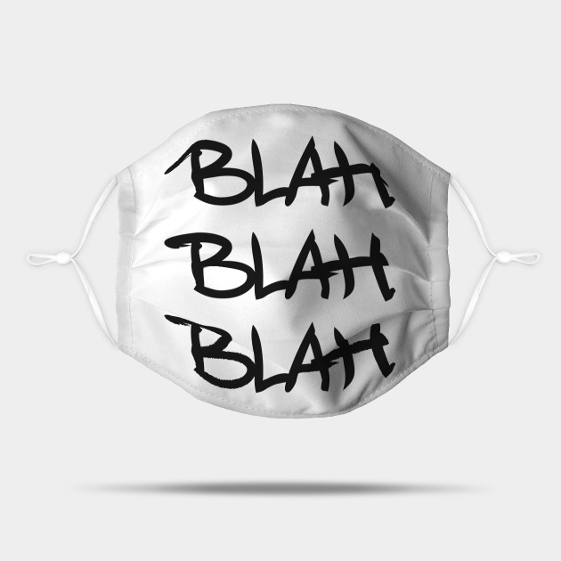 Blah Blah Blah Black Text Blah Blah Blah Mask Teepublic