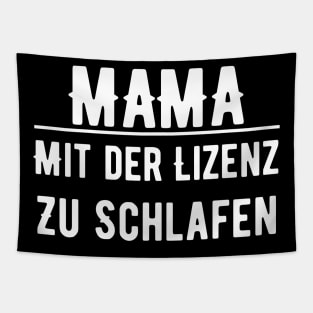 Mama Mit Der Lizenz Zu Schlafen Tapestry