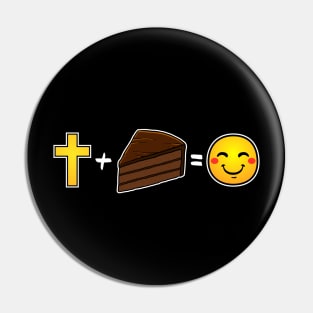 Christ plus Chocolate Cake equals happiness Christian Pin