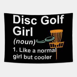 Disc Golf Girl Noun Like A Normal Girl But Cooler Tapestry