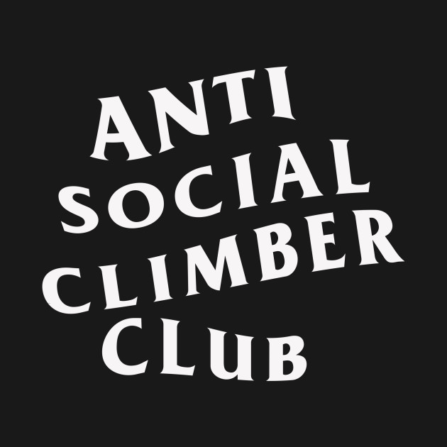 Anti social climber by DeadHungryPoet