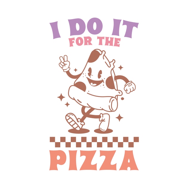 I Do It For The Pizza by LimeGreen
