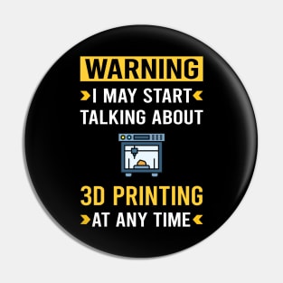 Warning 3D Printing Printer Pin