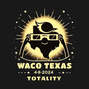 WACO TEXAS TOTALITY ECLIPSE 4 8 2024 T-Shirt