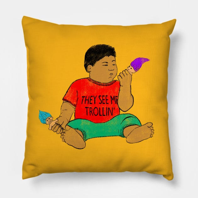 They See Me Trollin Pillow by martinascott